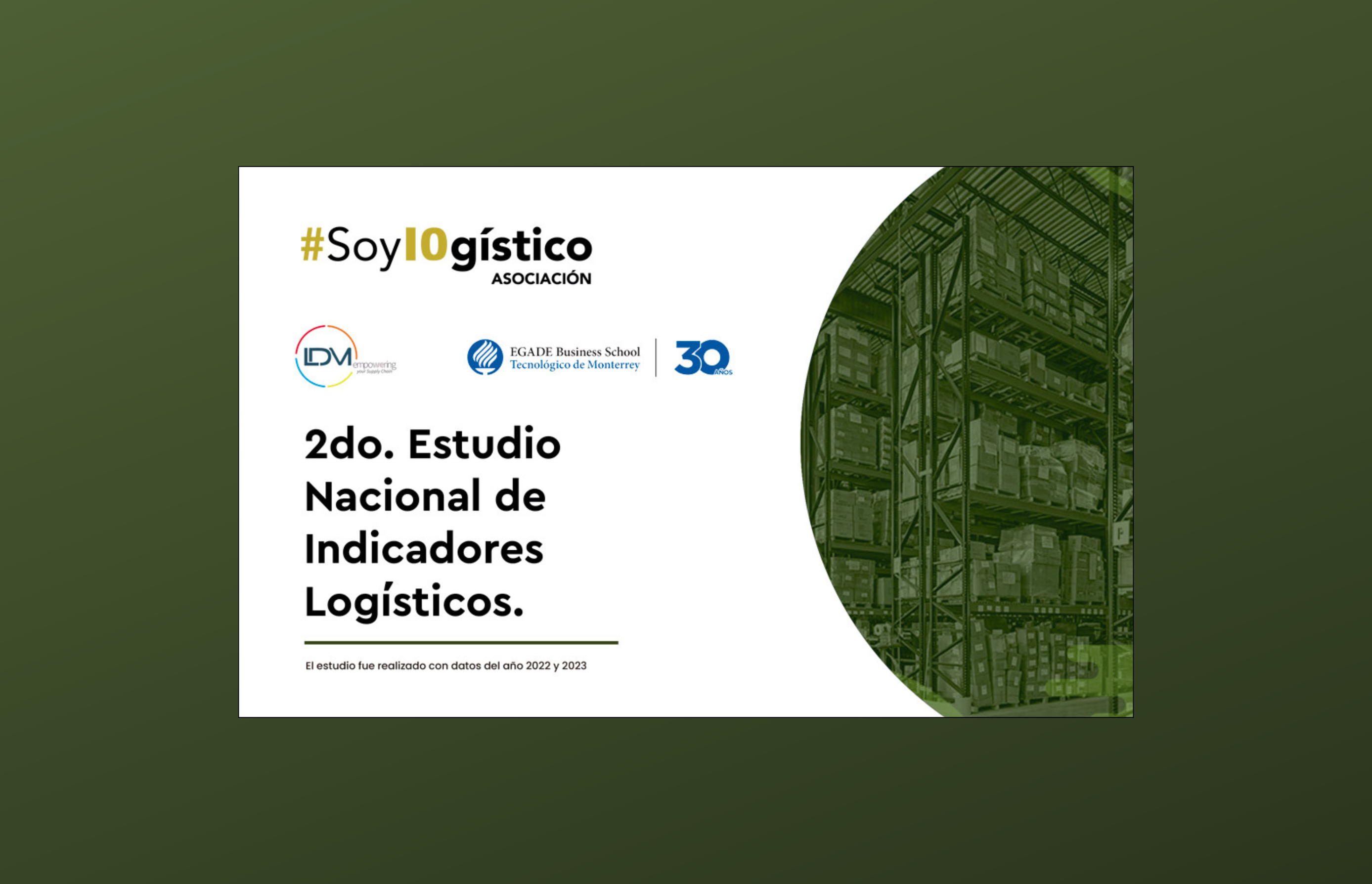 2° Estudio Nacional de Indicadores Logísticos: Impulsando la competitividad de la cadena de suministro mexicana